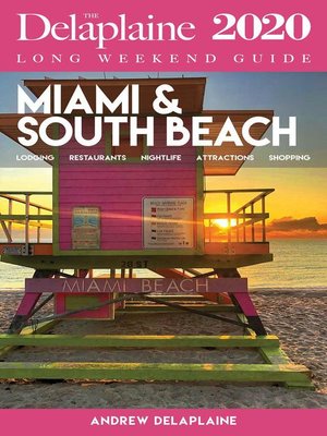 cover image of Miami & South Beach--The Delaplaine 2020 Long Weekend Guide